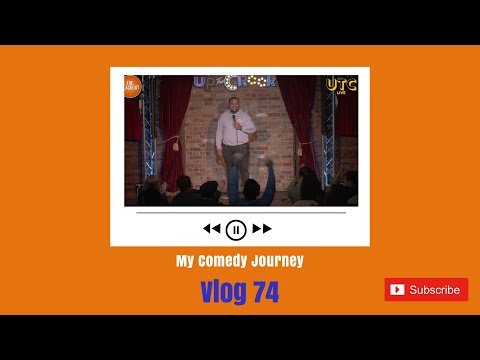 My Comedy Journey - Vlog 74