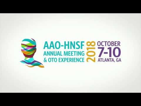 AAO-HNSF 2018 Annual Meeting & OTO Experience - Atlanta Preview
