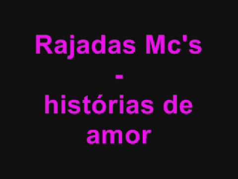 Rajadas MC's - Histórias de AMOR! feito por  (Maiara  Léka )
