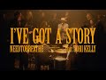 I've Got A Story