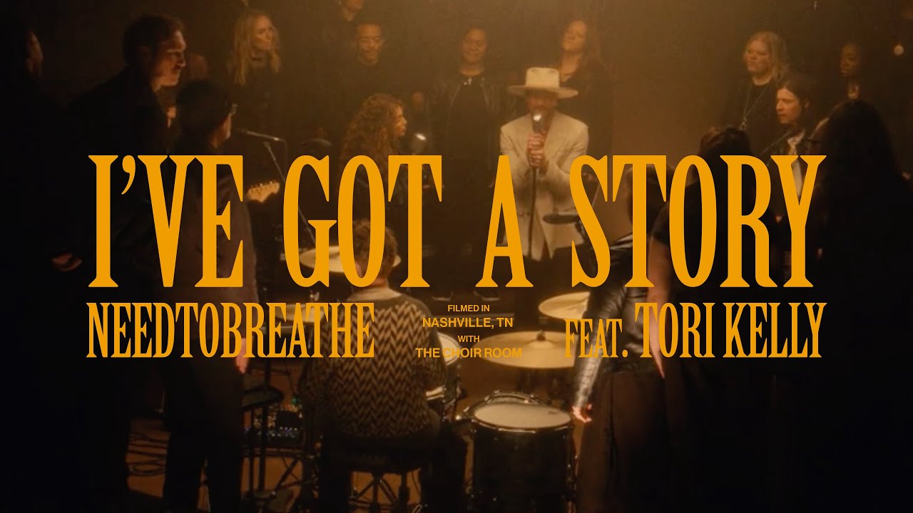 I've Got A Story - NEEDTOBREATHE and Tori Kelly, Christian faith video on Face of Faith