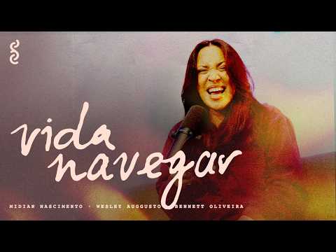 Vida Navegar - Midian Nascimento