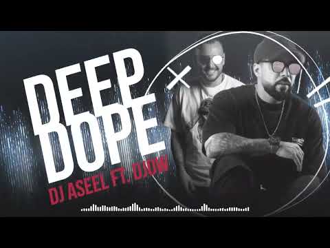 DEEP DOPE - ASEEL Ft. @DJOWMusic  2023 (Original Mix)