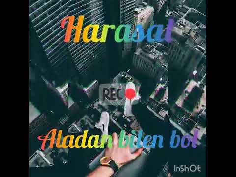 Harasat - Aladan bilen bol diss