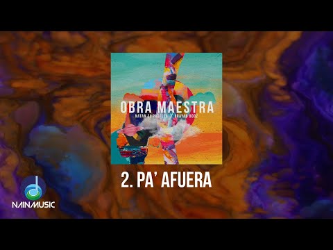 Natan El Profeta, Brayan Booz - Pa’ afuera | Obra Maestra