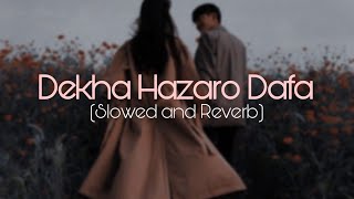 Download lagu Dekha Hazaro Dafa Aapko | Slowed   Reverb to perfection | Lyrical Video | Arijit Singh mp3 Download lagu Dekha Hazaro Dafa Aapko | Slowed   Reverb to perfection | Lyrical Video | Arijit Singh mp3