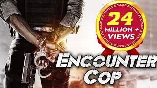 Encounter Cop  South Dubbed Hindi Movie  RK