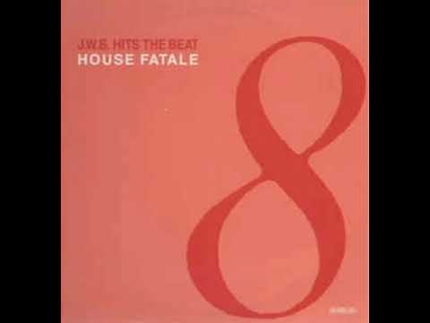J.W.B. Hits The Beat - House Fatale
