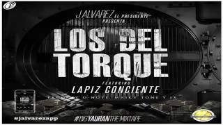 Los Del Torque   J Alvarez Ft  Lapiz Conciente