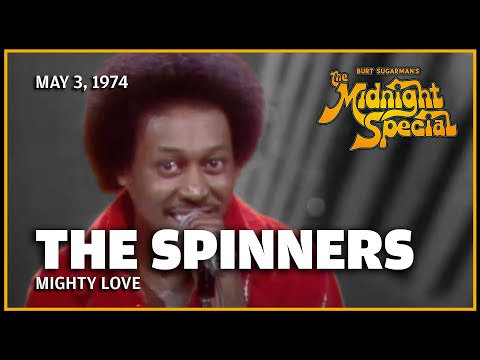 Mighty Love - The Spinners | The Midnight Special