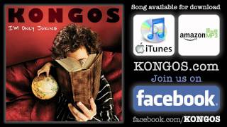 KONGOS - I&#39;m Only Joking (clean version)
