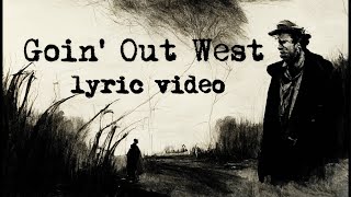 Tom Waits || Goin&#39; Out West (Lyrics)