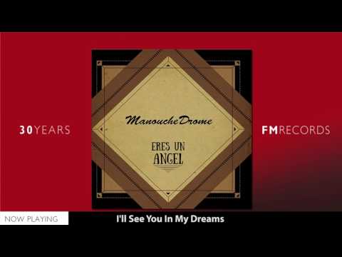 Manouchedrome - I'll See You In My Dreams