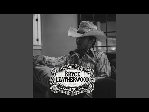 One More Day Closer To Hell - Bryce Leatherwood