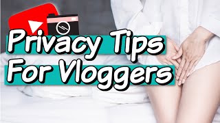 How To Protect Your Privacy on YouTube As A Vlogger In 2020 l YouTube settings you should know about