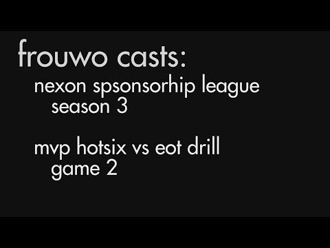 MVP HOTSIX vs EoT Drill // Game 2 // NSL S3 - Ro8