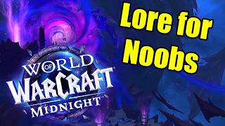 WoW Midnight Lore for Noobs with Nobbel and Crendor (No Spoilers)