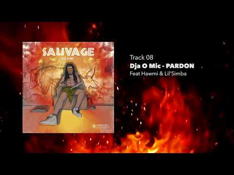08. Dja O Mic - PARDON ft. Hawmi & Lil'Simba (Audio Officiel)