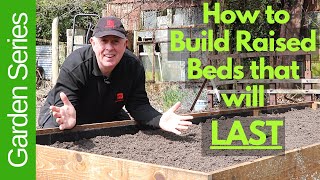 How to Build Raised Beds that will LAST!