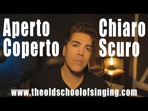 The Power of Combining Open and Covered Sound in Singing (Aperto Coperto / Chiaro Scuro)