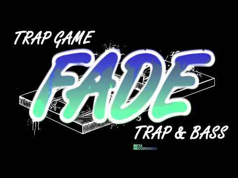 Fade - Trap Game