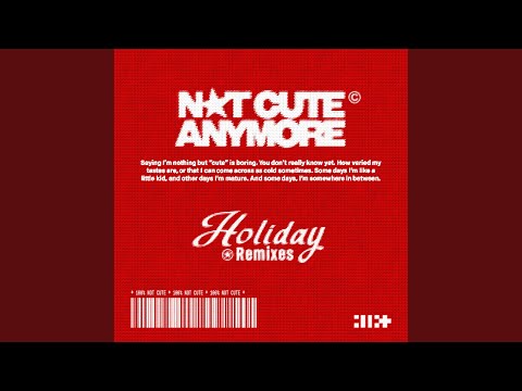 NOT CUTE ANYMORE (Sped Up ver.)