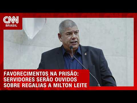 Milton Leite: Corregedoria ouve servidores sobre suspeita de regalias em prisão de SP | CNN AGORA