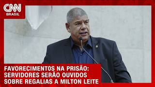 Vídeo: Milton Leite: Corregedoria ouve servidores sobre suspeita de regalias em prisão de SP | CNN AGORA