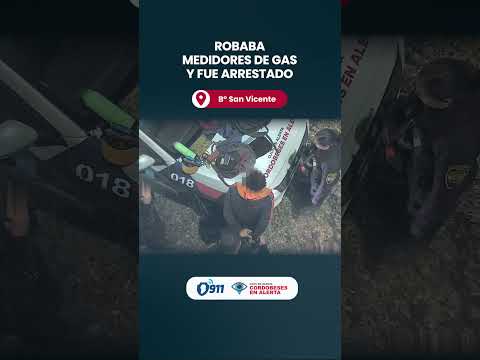 🚨 Robaba medidores de gas en B° San Vicente y fue arrestado