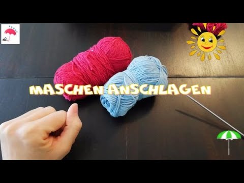 Maschen anschlagen, ohne Fadenlänge kalkulieren zu müssen