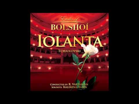 Bolshoï National Theatre, Ruben Vartanian, Kalinina Eizen - Iolanta, Op.69: Scene 9, Finale