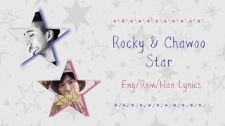 Rocky & Chawoo- Star (Color Coded Lyrics~ Eng/Rom/Han)