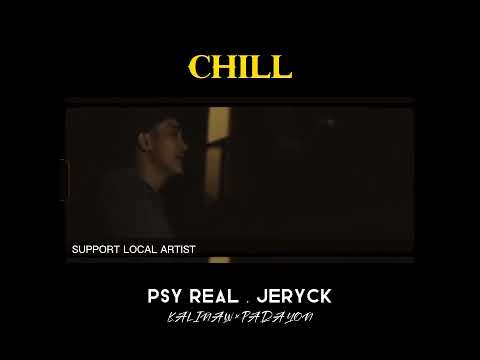 CHILL|PSYREAL.JERYCK|LOCAL ARTIST