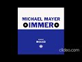 Michael Mayer - Immer
