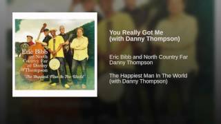 You Really Got Me (with Danny Thompson)