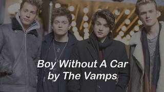 The Vamps - Boy Without a Car Lyrics