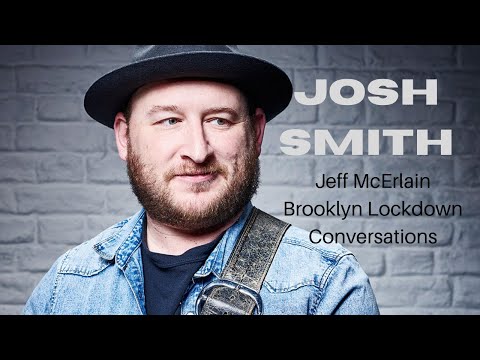 Josh Smith - Jeff McErlain Brooklyn Lockdown Conversations (Audio Lag stops at 12min!)