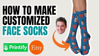 How To Create And Sell Customized Face Socks (Print on Demand Tutorial)