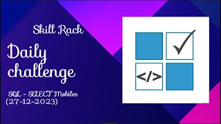 SQL - SELECT Mobiles | DAILY CHALLENGE | SkillRack | ProgramID- 9730 