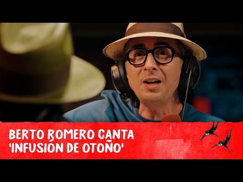 Berto Romero canta 'Infusión de otoño', canción de amor | @NadieSabeNada