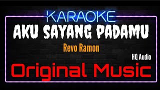 Download lagu Karaoke Aku Sayang Padamu ( Original Music ) HQ Audio - Revo Ramon mp3