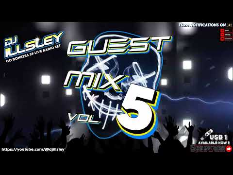 GUEST MIX VOL 5 - GO DONKERS 59 LIVE RADIO SET - @DjILLSLEY       #ukbounce#donk #bounce #dj #vocal