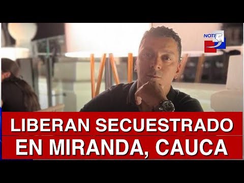 🔴 #ultimahora / Liberan secuestrado en Miranda, Cauca - 26 de Noviembre de 2025