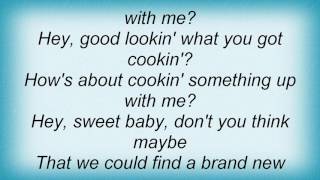 Roy Orbison - Hey Good Lookin' Lyrics