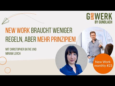 New Work monthly #23: New Work braucht weniger Regeln, aber mehr Prinzipien!