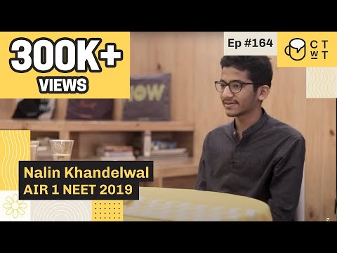 CTwT E164 - NEET 2019 Topper Nalin Khandelwal AIR 1