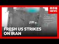 US Launches Fresh Strikes As Iran Closes Strait Of Hormuz BBC News