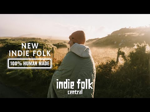 New Indie Folk 2026 ✨ Vol. 2 • February (Playlist, NO AI)