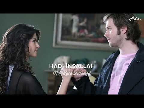 Nil Karaibrahimgil - Hadi İnşallah (Speed Up) Aşk-ı Memnu