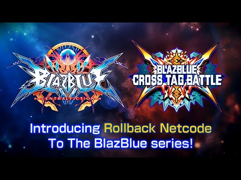 BlazBlue Series Rollback Netcode Announcement Trailer